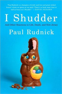 I Shudder - Paul Rudnick