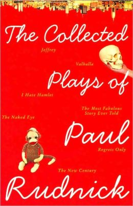 The Collected Plays Of Paul Rudnick